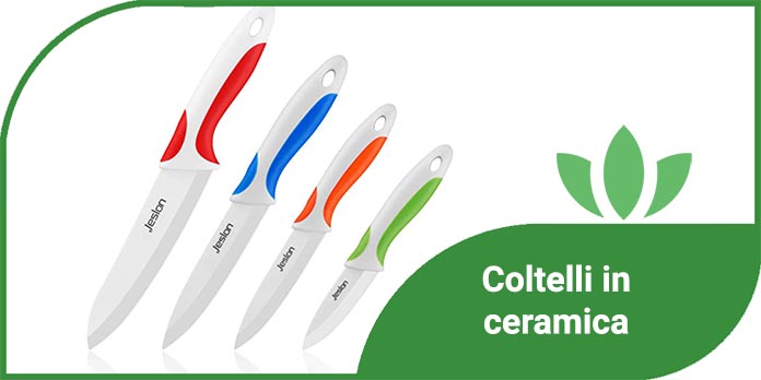 Coltelli in ceramica