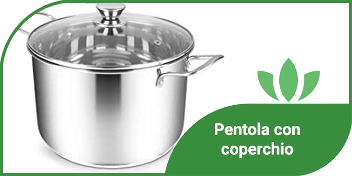 Pentola con coperchio