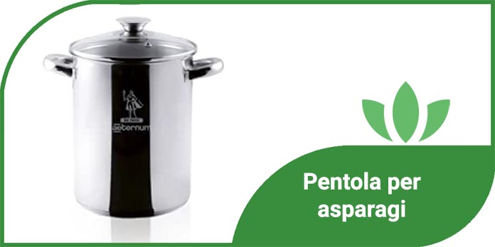 Pentola per asparagi