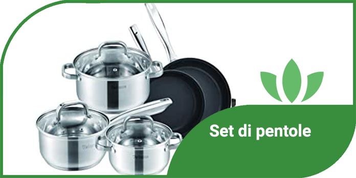 Set di pentole