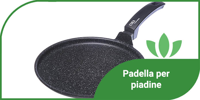 padella per piadine