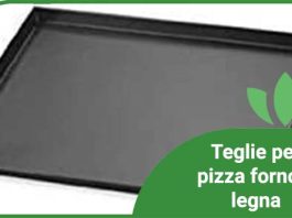 Teglie per pizza forno a legna